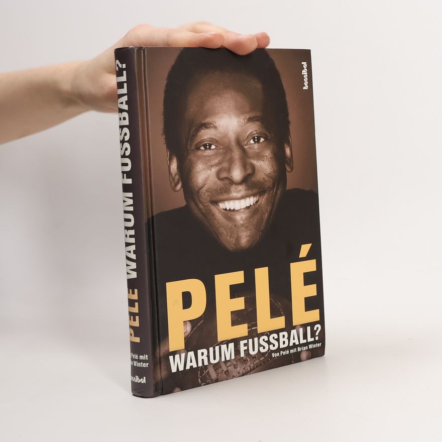 David Winter Pelé - Warum Fußball?