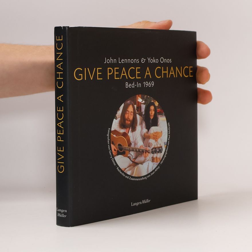 Gerry Deiter John Lennons & Yoko Onos Give peace a chance
