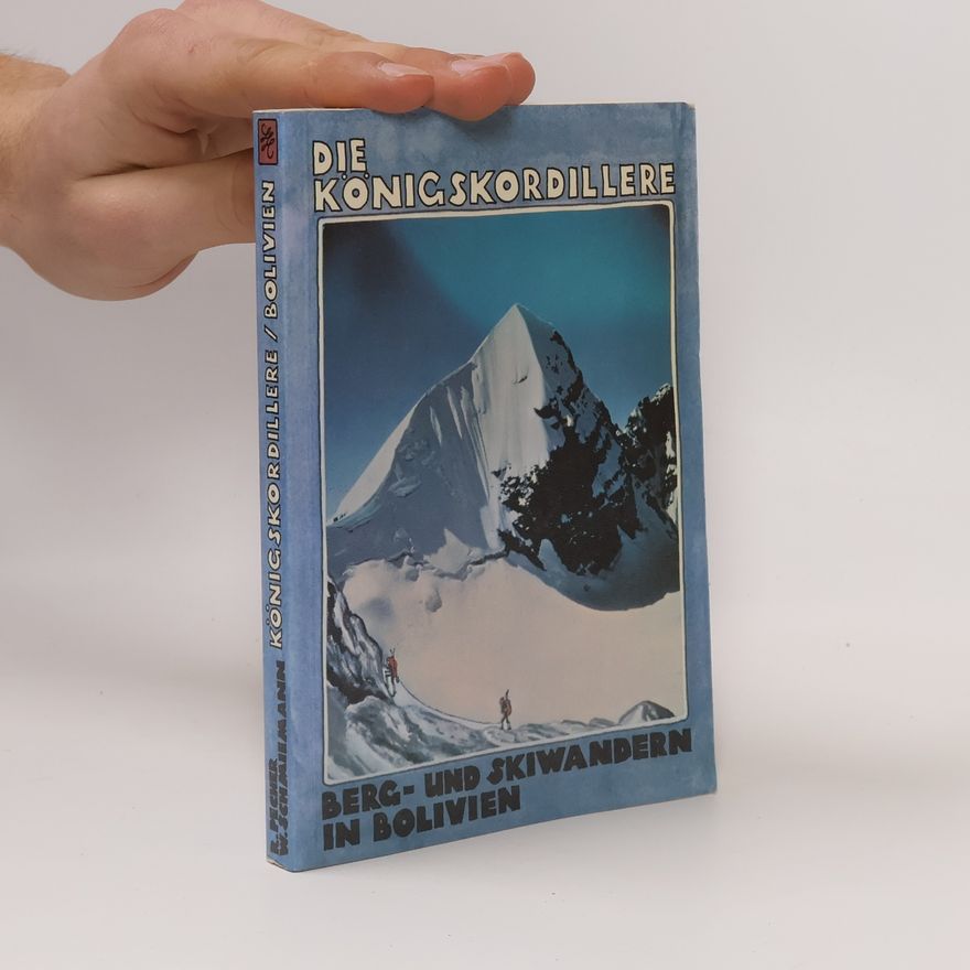 Walter Schmiemann Die Königskordillere