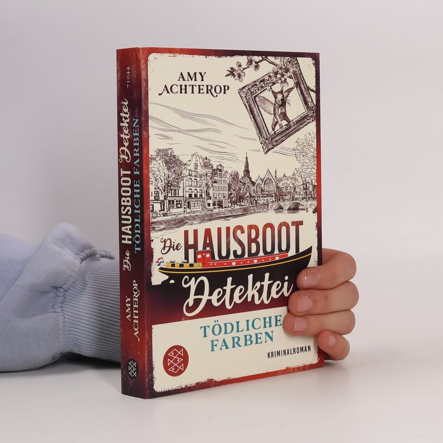 Amy Achterop Tödliche Farben / Die Hausboot-Detektei Bd.4
