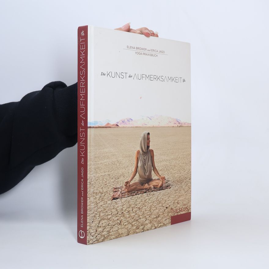 Elena Brower Die Kunst der Aufmerksamkeit