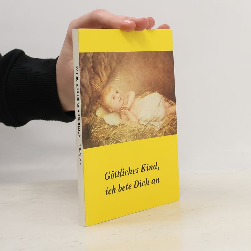Kolektiv autorů Göttliches Kind, ich bete Dich an