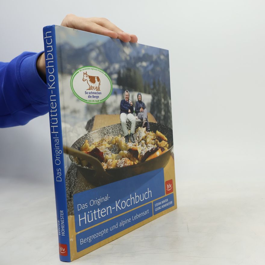 Georg Hohenester Das Original-Hütten-Kochbuch