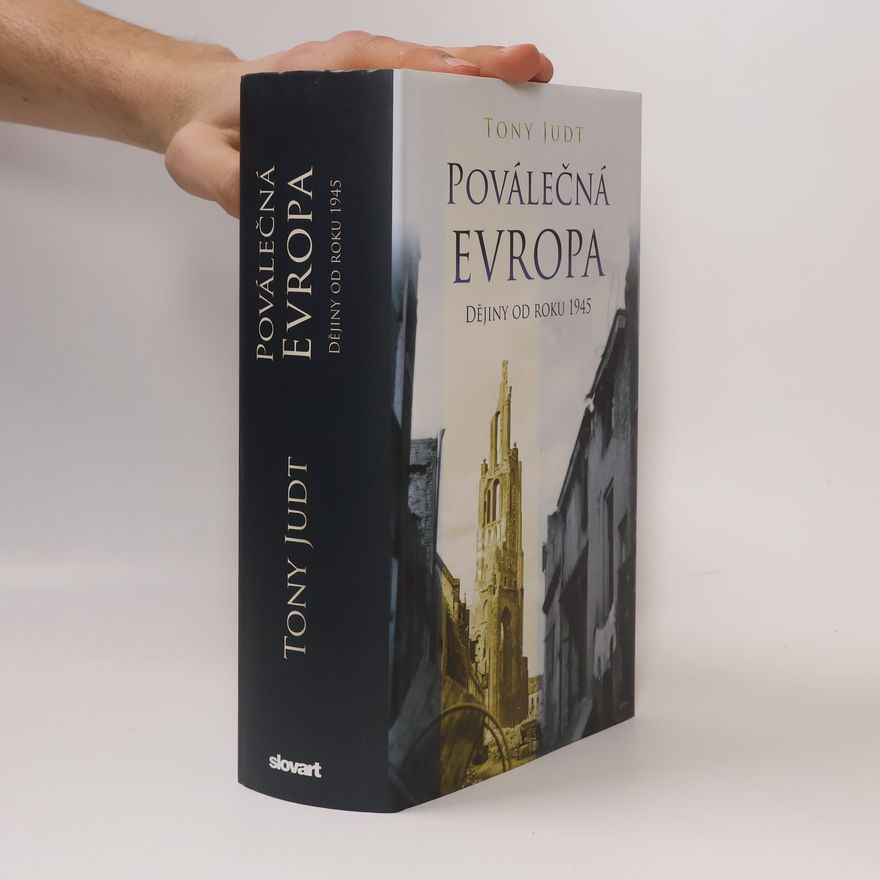 Tony Judt Poválečná Evropa. Dějiny od roku 1945