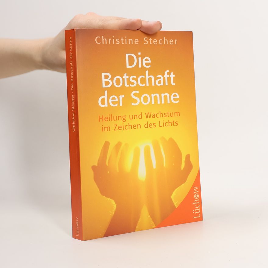 Christine Stecher Die Botschaft der Sonne