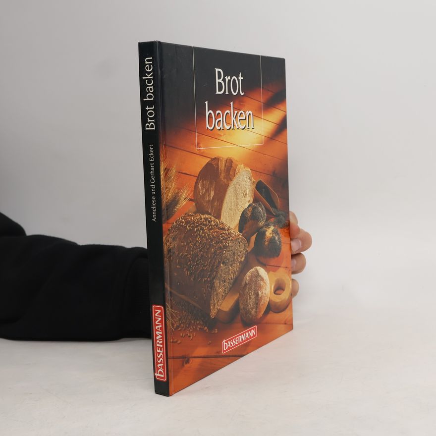 Anneliese Eckert Brot backen