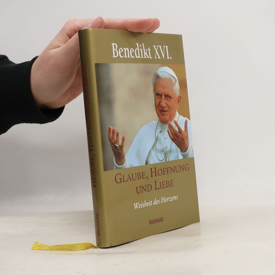 Benediki XVI Glaube, Hoffnung und Liebe