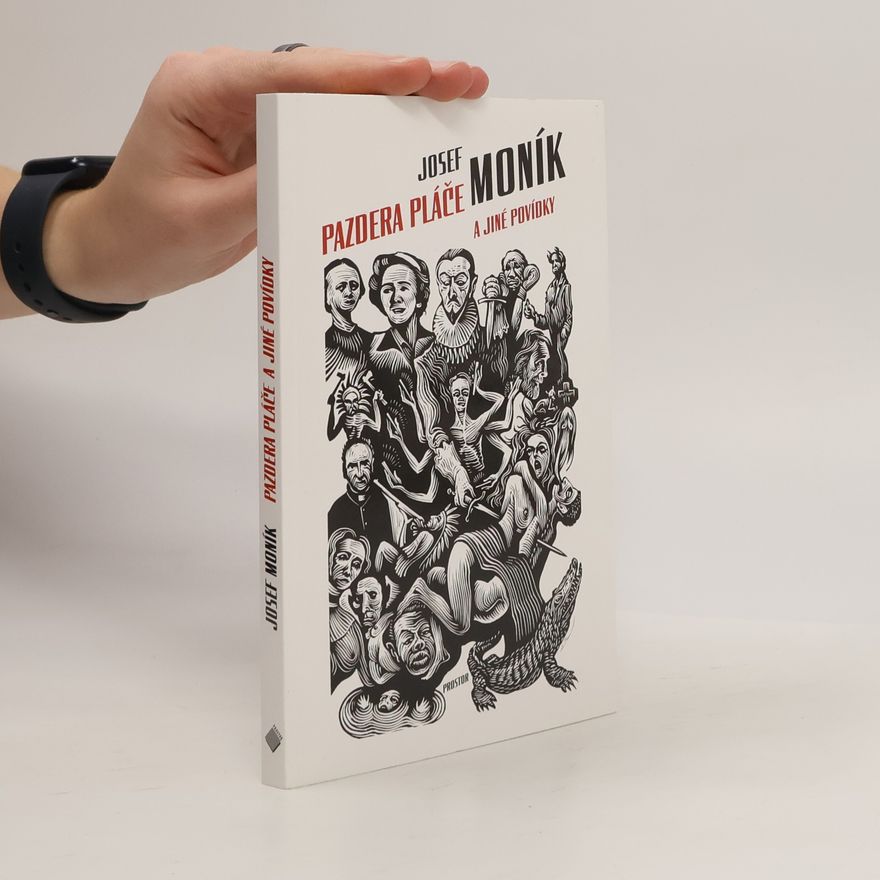 Josef Moník Pazdera pláče a jiné povídky