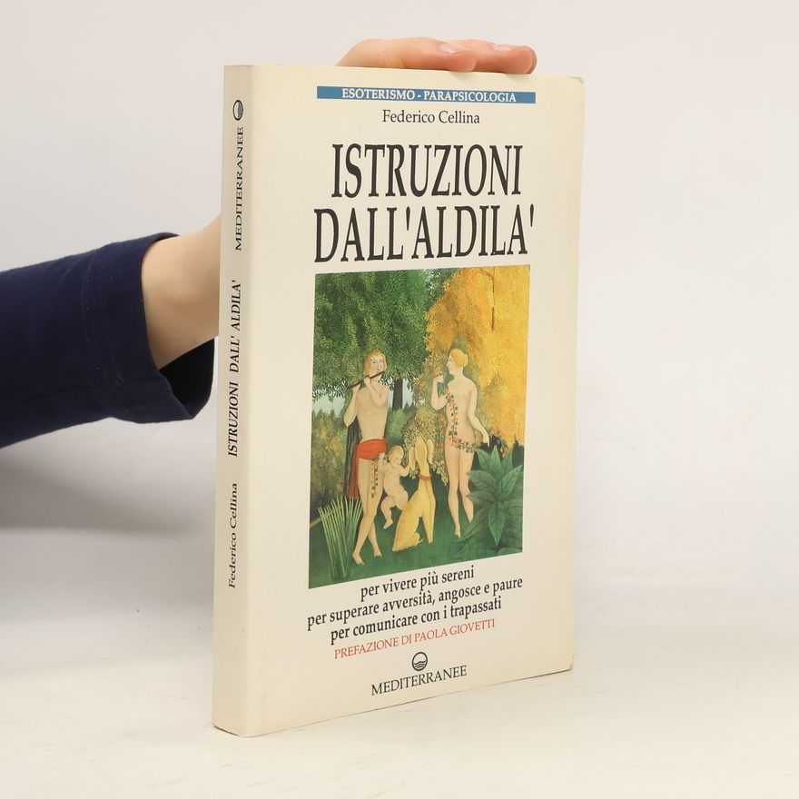 Federico Cellina Istruzioni dall' Aldilà
