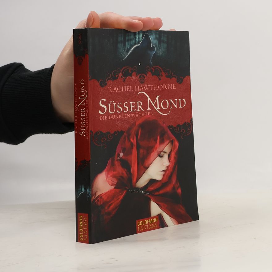 Rachel Hawthorne Süßer Mond: Die Dunklen Wächter