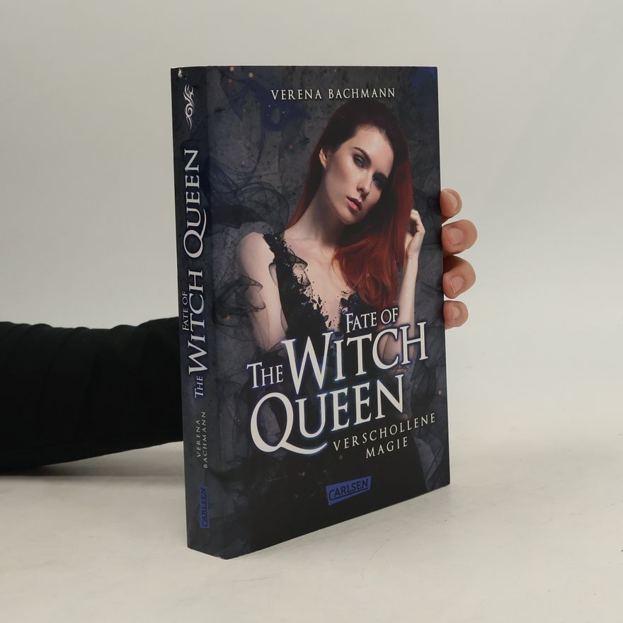 Verena Bachmann Fate of the Witch Queen. Verschollene Magie