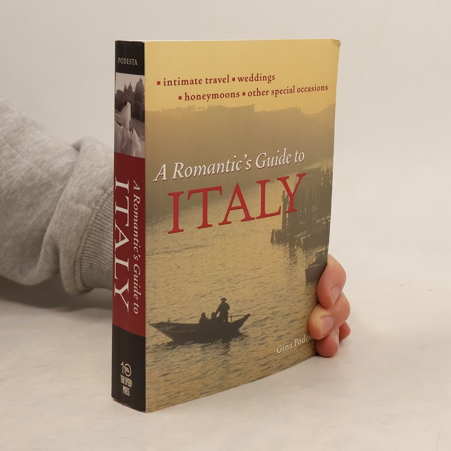 Gina Podesta The Romantic's Guide to Italy