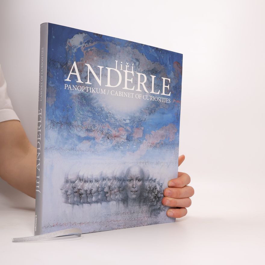 Jiří Anderle Panoptikum / Cabinet of Curiosities
