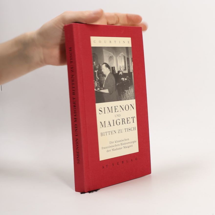 Robert Courtine Simenon und Maigret bitten zu Tisch