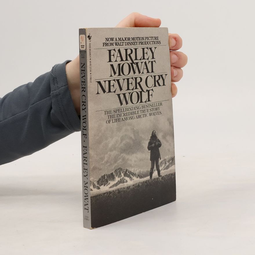 Farley Mowat Never Cry Wolf