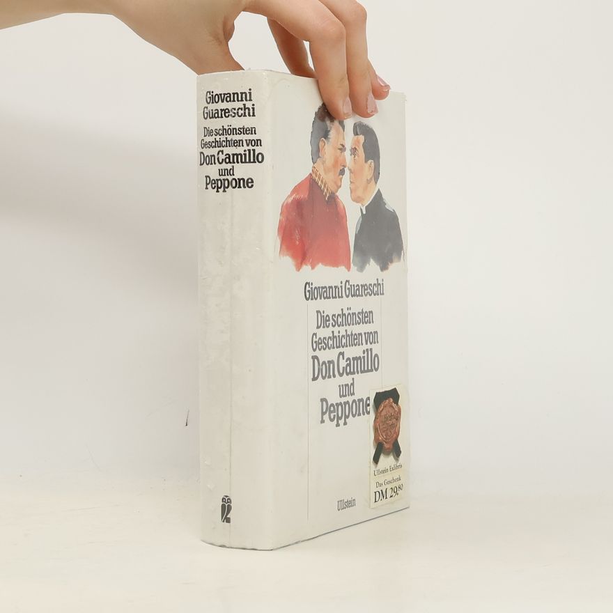 Giovannino Guareschi Die schönsten Geschichten von Don Camillo und Peppone