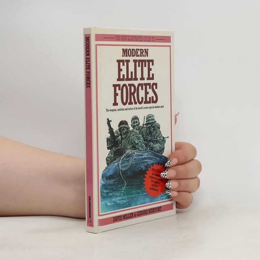 Max Walmer The New Illustrated Guide to Modern Elite Forces: New Edition: An Essential Reference Source for Today's Military Enthusiast