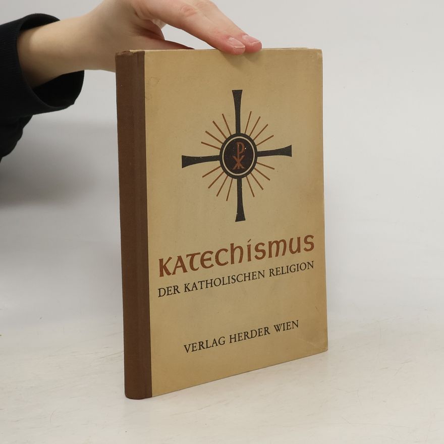 Kolektiv autorů Katechismus der Katholischen Religion