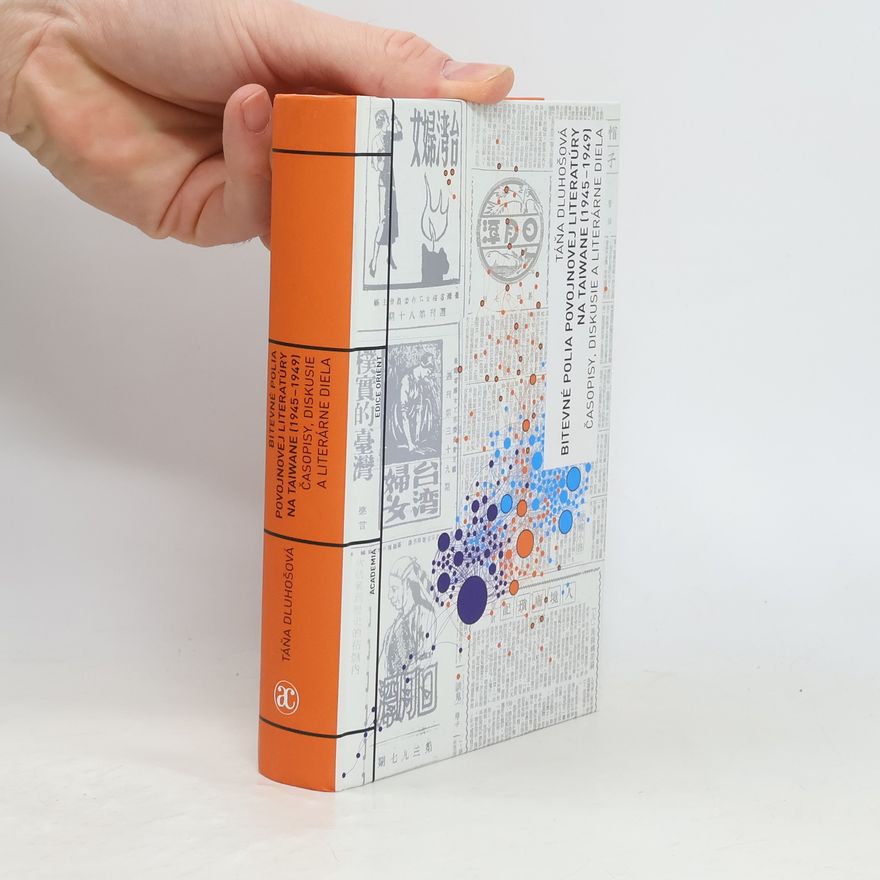 Táňa Dluhošová Bitevné polia povojnovej literatúry na Taiwane (1945-1949)