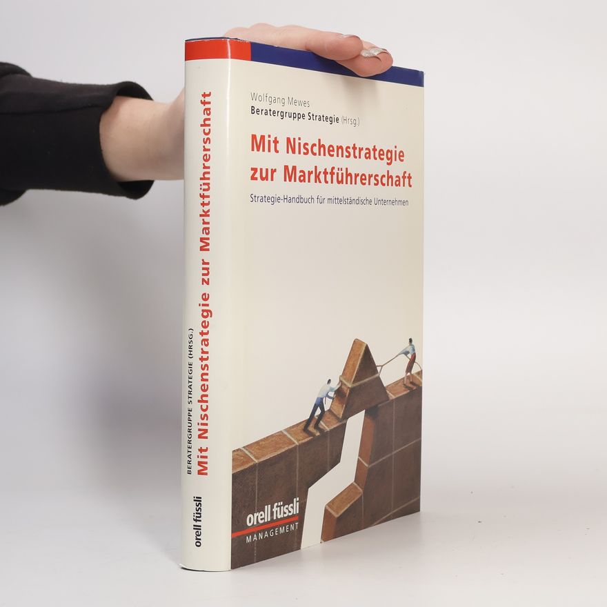 Beratergruppe Strategie Mit Nischenstrategie zur Marktführerschaft