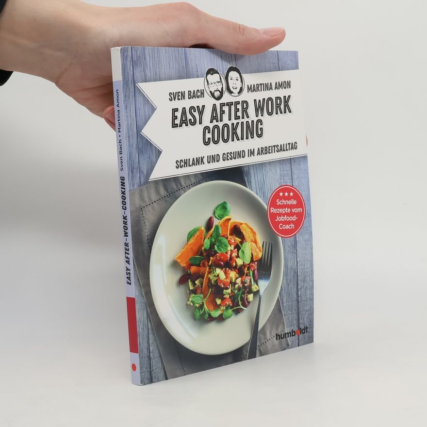 Sven Bach Easy After-Work-Cooking