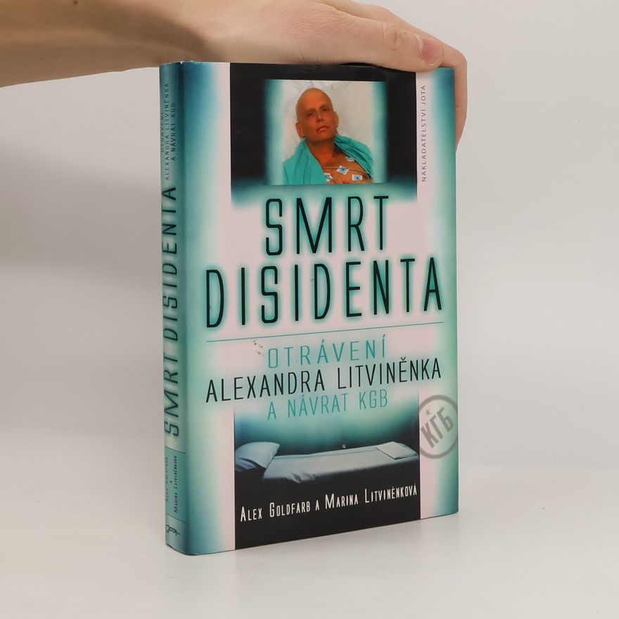 Marina Litvinenko Smrt disidenta: otrávení Alexandra Litviněnka a návrat KGB