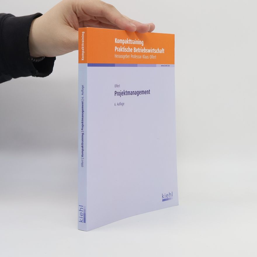 Klaus Olfert Kompakt-Training Projektmanagement