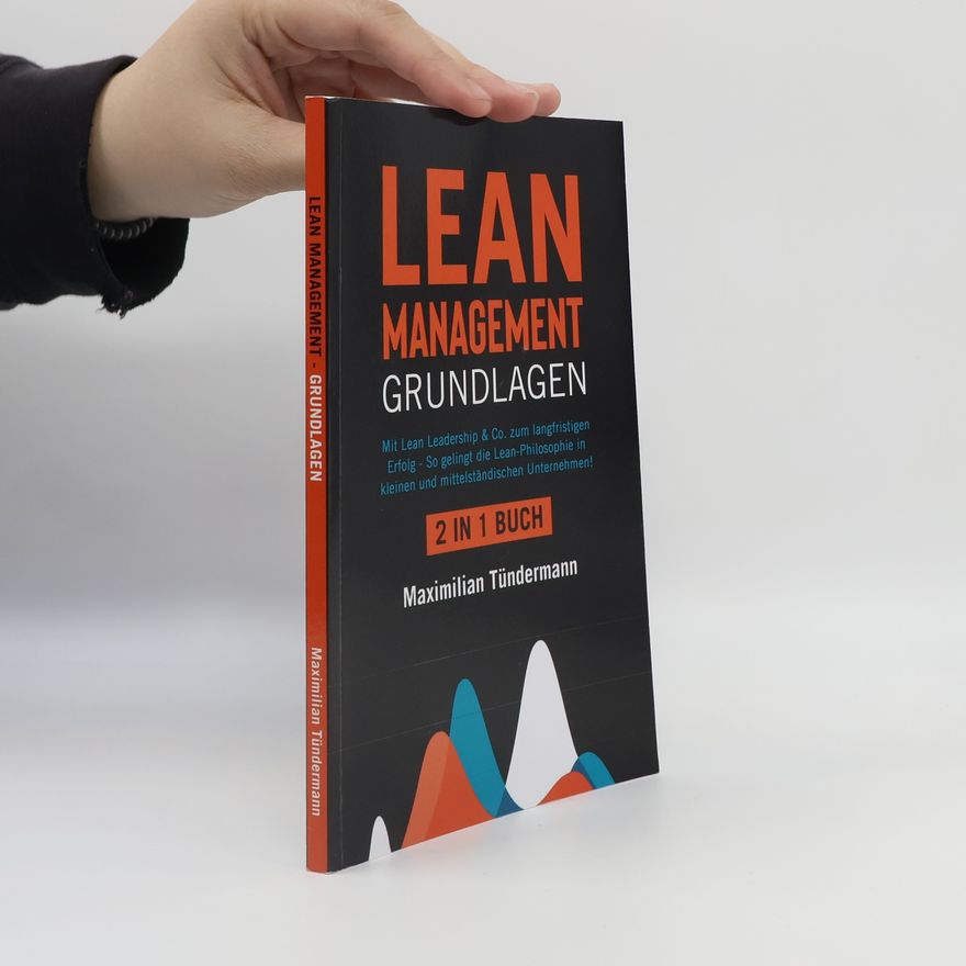 Maximilian Tündermann Lean Management - Grundlagen