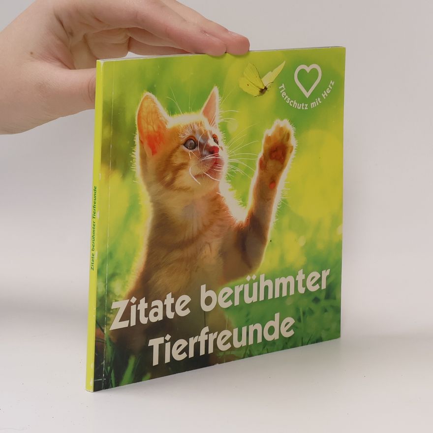Autorenkollektiv Zitate berühmter Tierfreunde