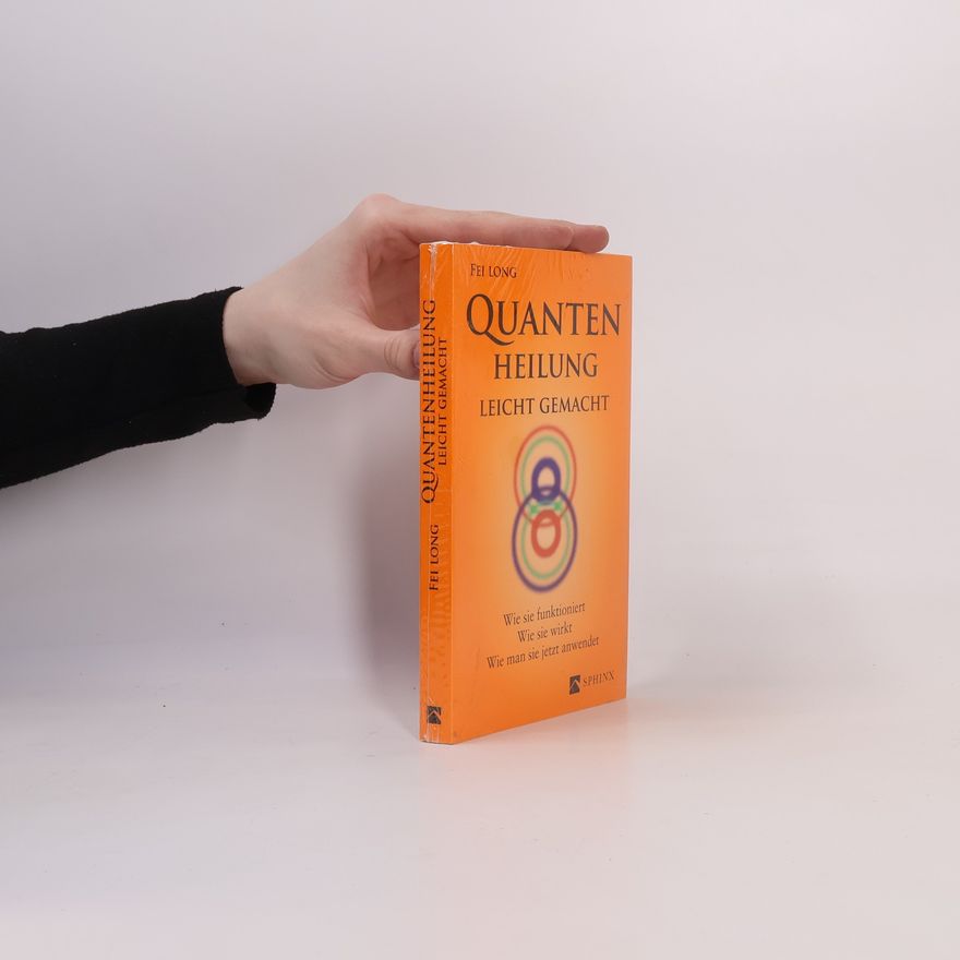 Fei Long Quantenheilung leicht gemacht