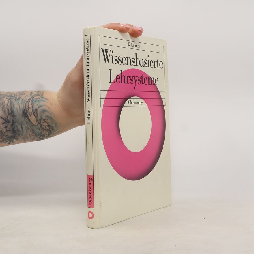 Karin Lehner Wissensbasierte Lehrsysteme