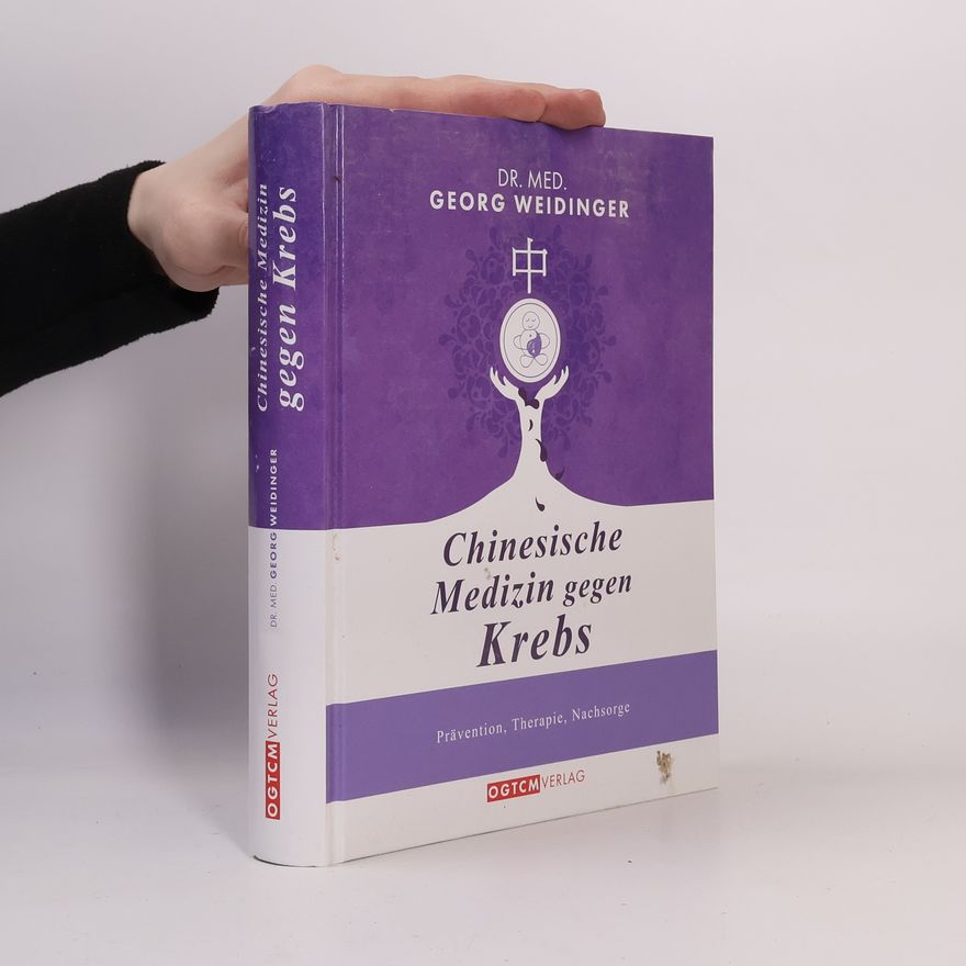 Georg Weidinger Chinesische Medizin gegen Krebs