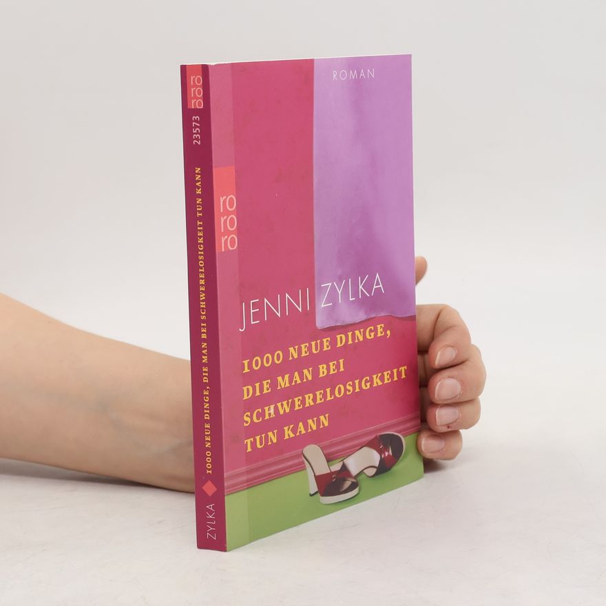 Jenni Zylka 1000 neue Dinge, die man bei Schwerelosigkeit tun kann