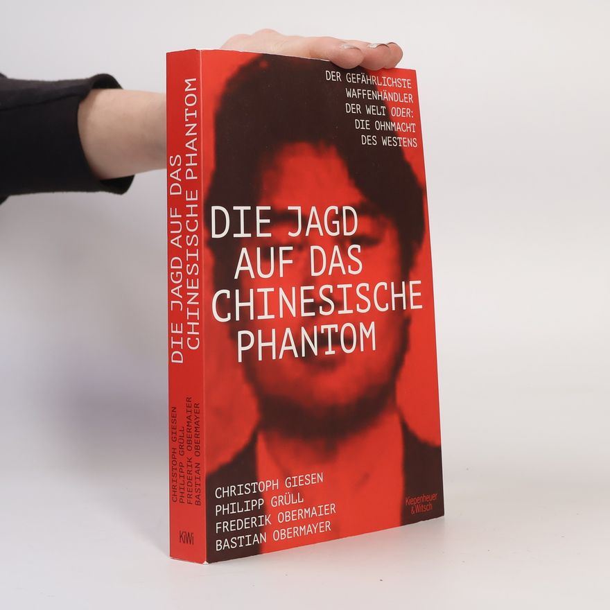 Bastian Obermayer Die Jagd auf das chinesische Phantom