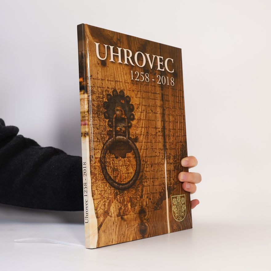Kolektiv autorů Uhrovec 1258-2018