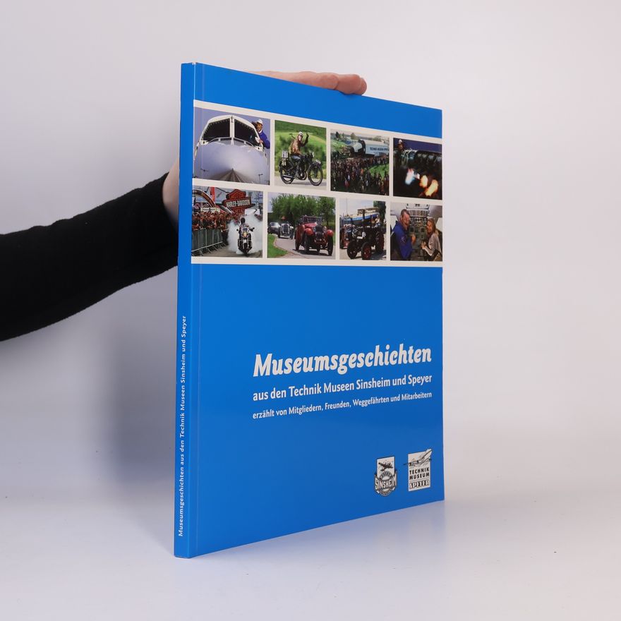 Claudia Schäfer Museumsgeschichten aus den Technik Museen Sinsheim und Speyer