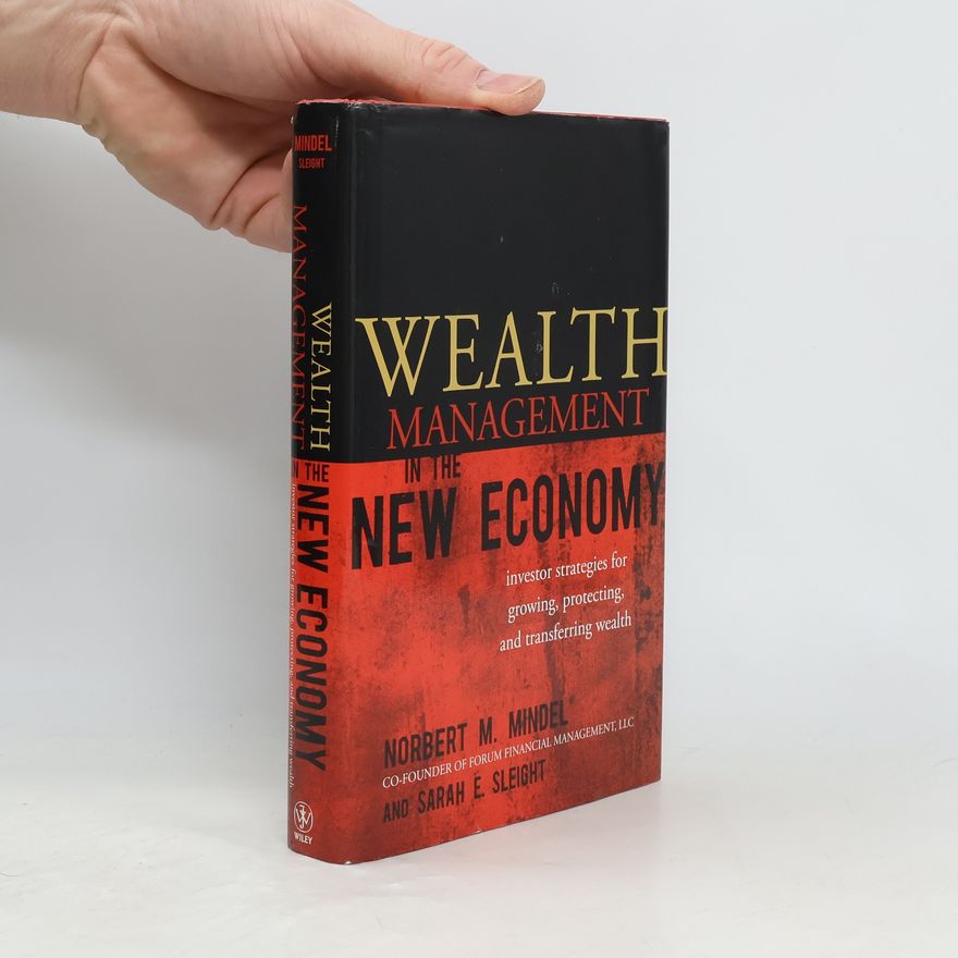Norbert M. Mindel Wealth Management in the New Economy