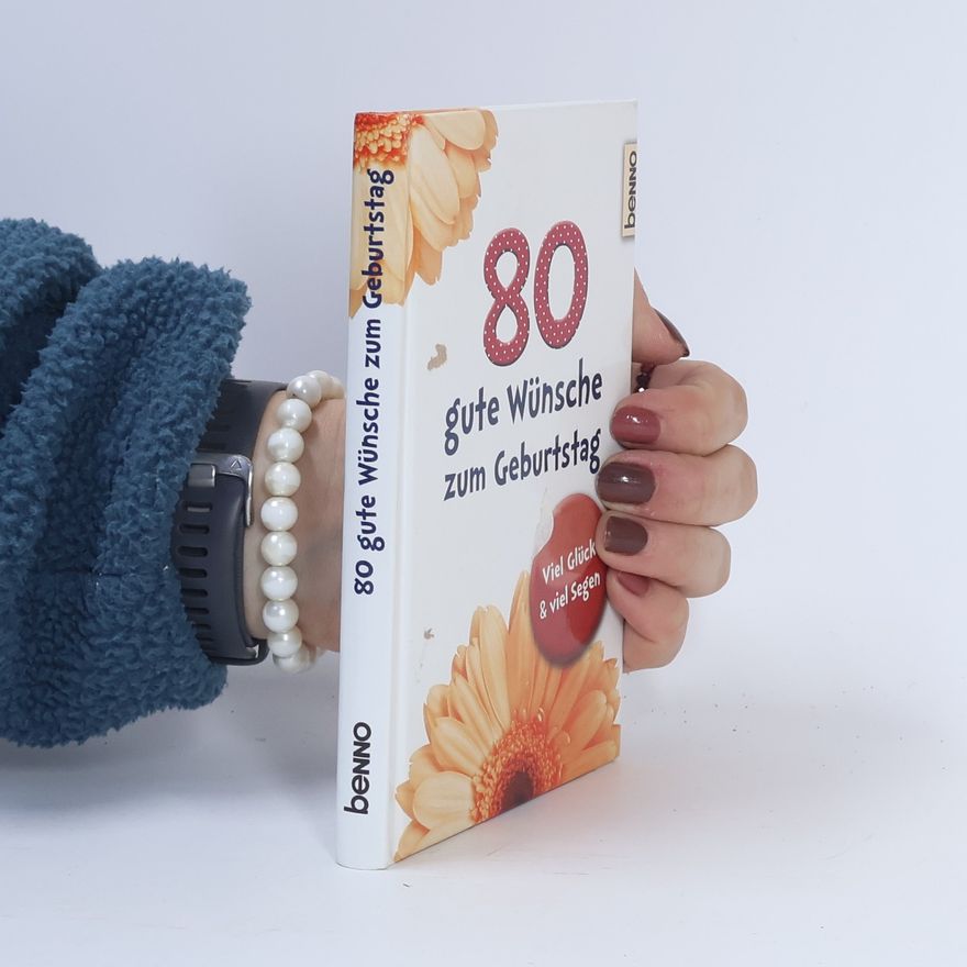 Autorenkollektiv 80 gute Wünsche zum Geburtstag