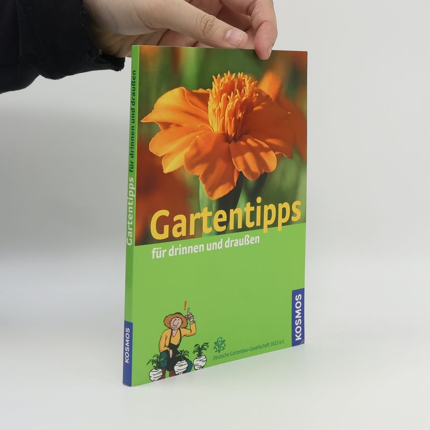 Antonius Bösterling Gartentipps für drinnen und draußen