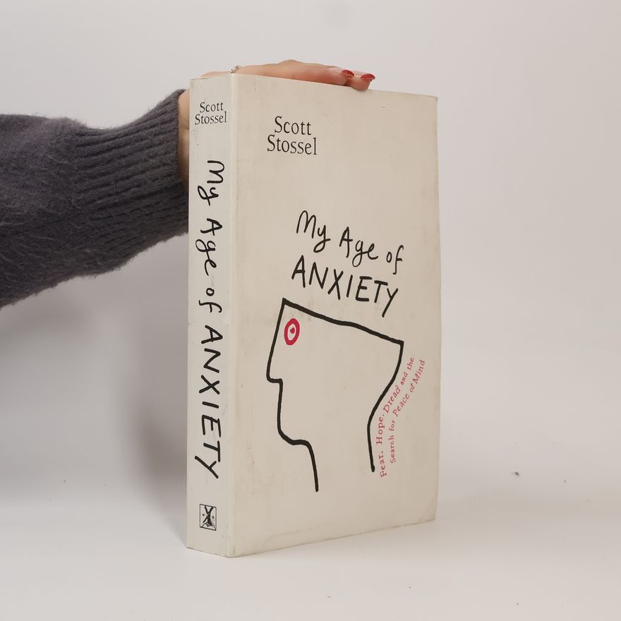 Scott Stossel My Age of Anxiety