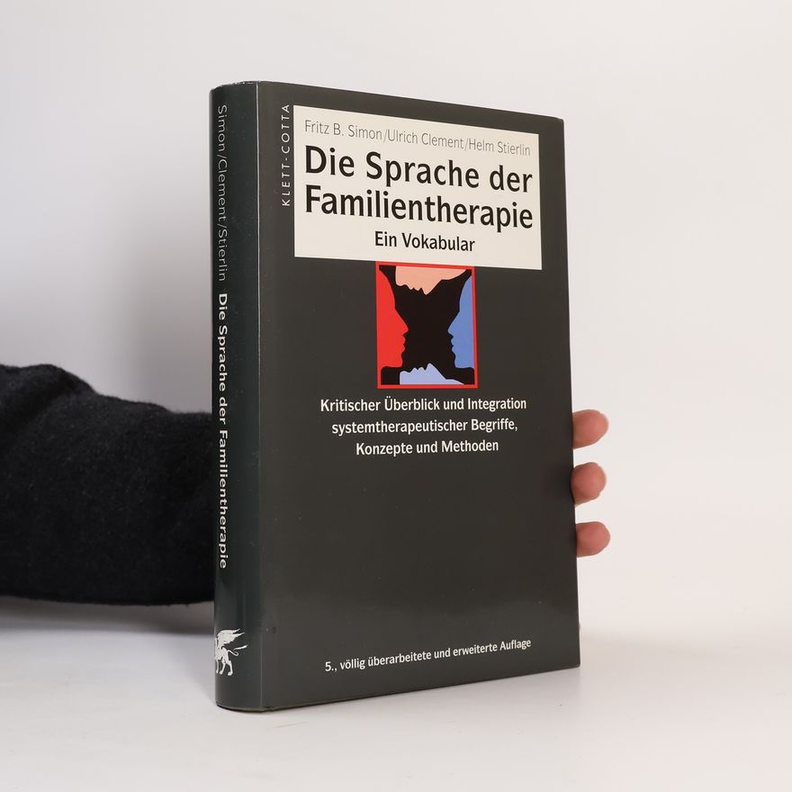 Ulrich Clement Die Sprache der Familientherapie. Ein Vokabular