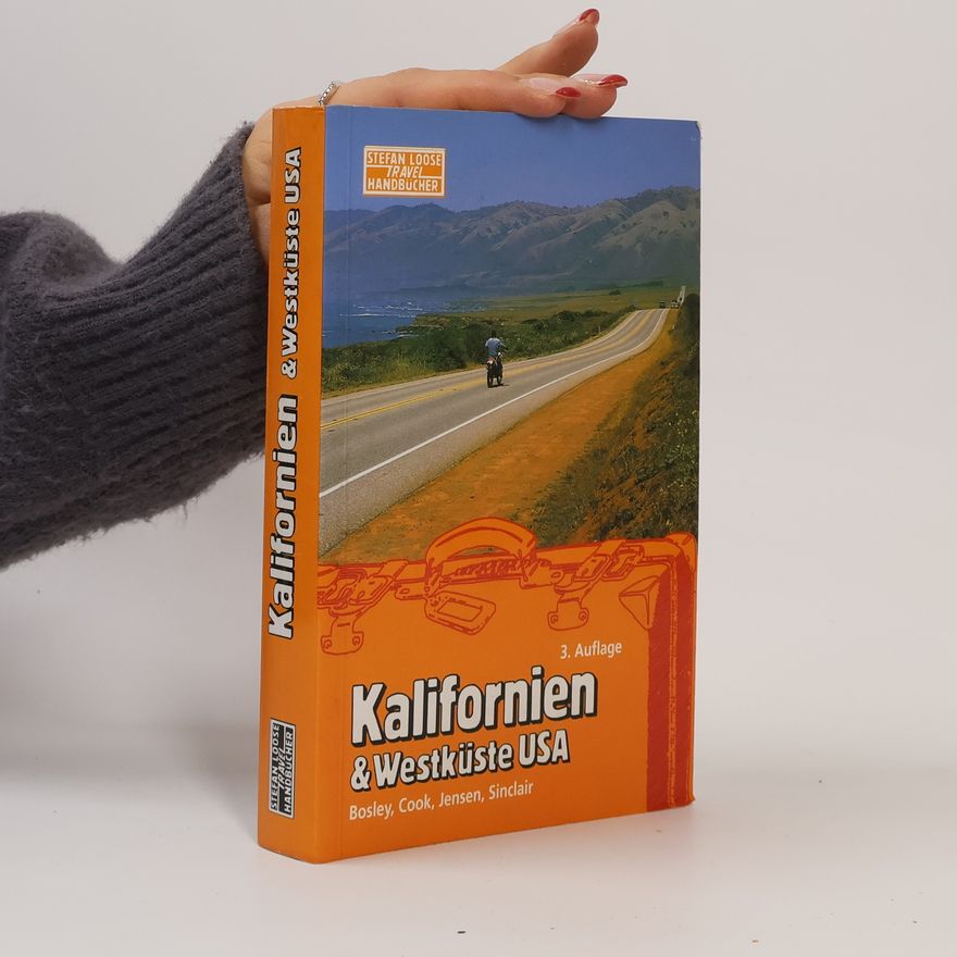 Bosley Kalifornien und Westküste USA. Incl. Oregon, Washington State, Las Vegas und Grand Canyon - 3. Auflage