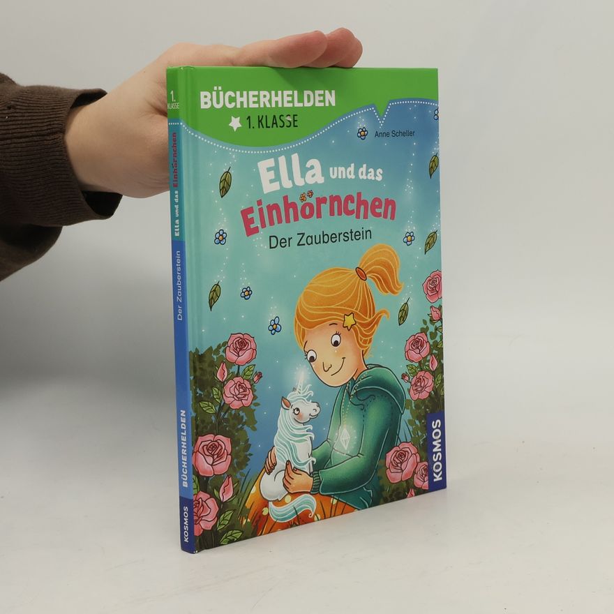 Anne Scheller Ella und das Einhörnchen - der Zauberstein