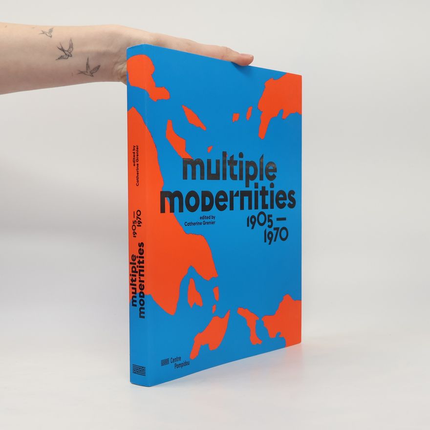 Alfred Pacquement Multiple Modernities