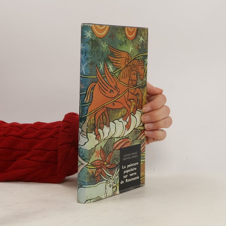 Juliana Danco La peinture populaire sur verre de Roumanie