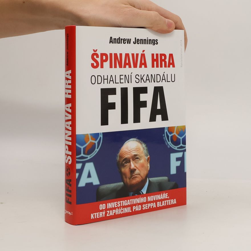 Petr Nosálek Špinavá hra : odhalení skandálu FIFA