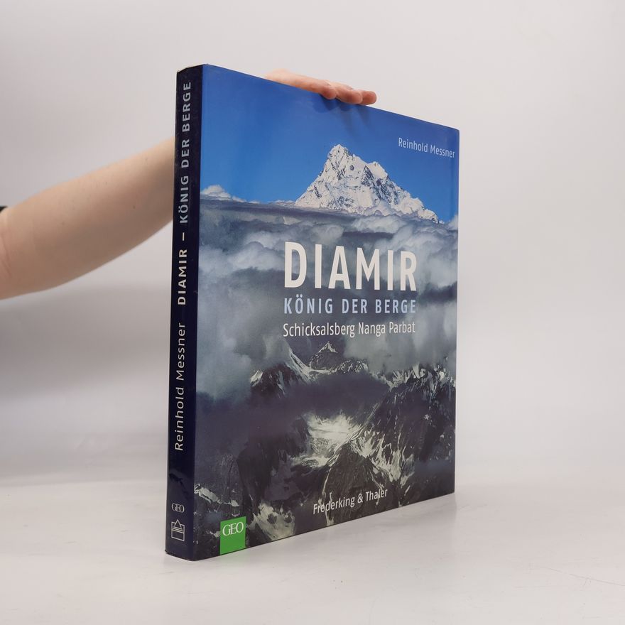 Reinhold Messner Diamir - König der Berge ; Schicksalsberg Nanga Parbat