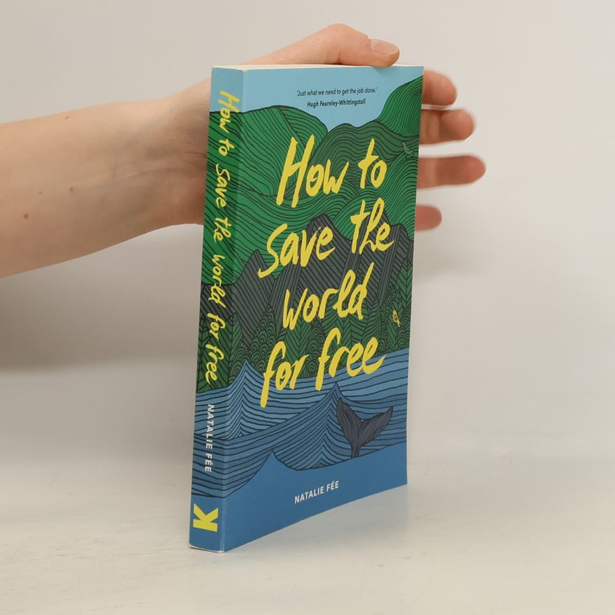 Natalie Fee How to Save the World For Free