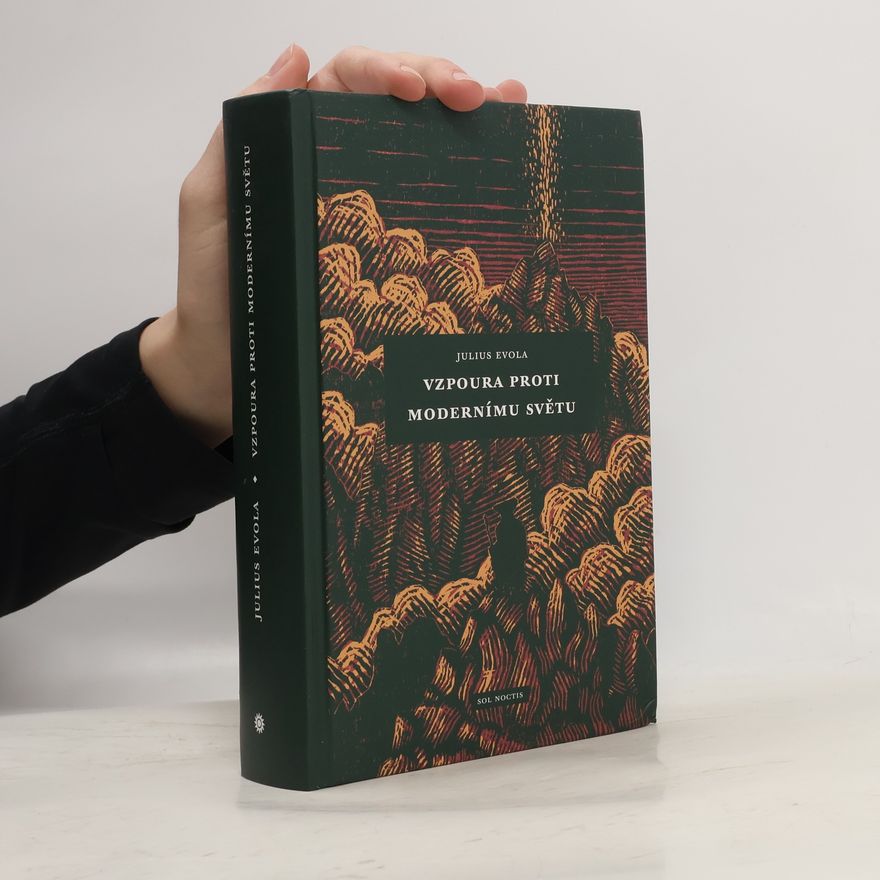 Julius Evola Vzpoura proti modernímu světu