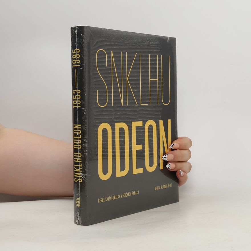 Nikola Klímová SNKLHU / Odeon 1953–1994. České knižní obálky v edičních řadách